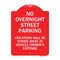 Signmission No Overnight Street Parking Violators Will Be Towed Away at Vehicle Owners Expense, RW-1824-23823 A-DES-RW-1824-23823 - alternate 1